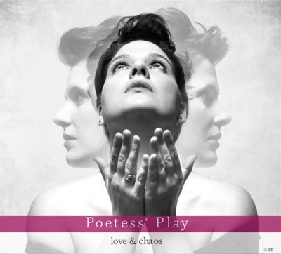 Poetess’ Play – love & chaos