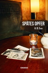 A.B. Exners Debüt "Spätes Opfer"