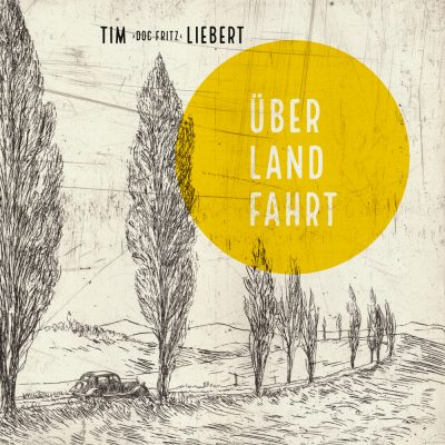 Tim „Doc Fritz“ Liebert – ÜberLandFahrt
