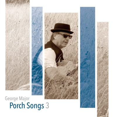 George Major – Porch Songs 3