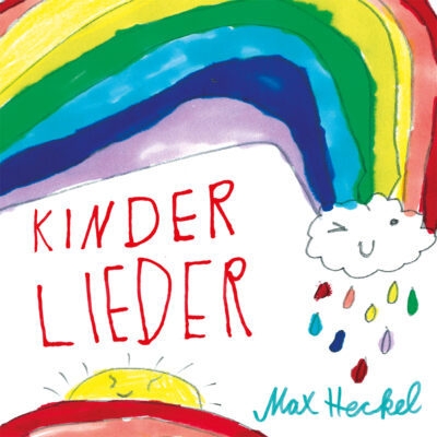 Max Heckel – Kinderlieder